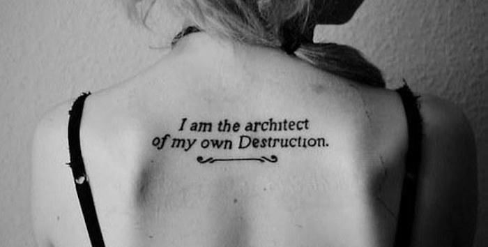 I am the architect of my own destruction татуировка цитата